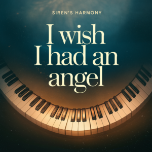 I wish I had an Angel